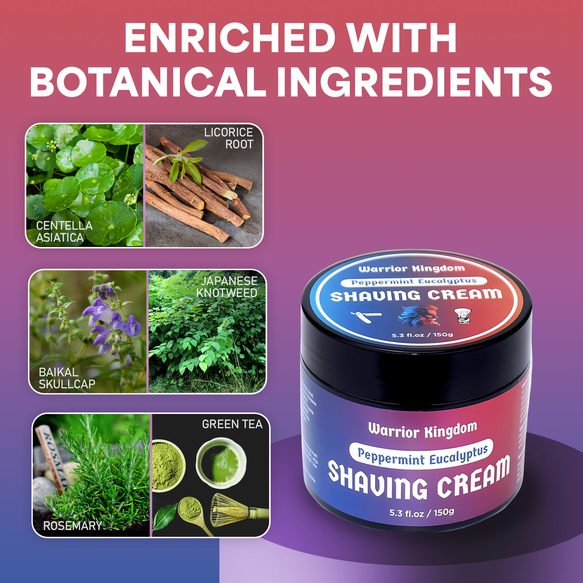 Warrior Kingdom shaving cream enriched with botanical ingredients — centella asiatica, licorice root, baikal skullcap, green tea, rosemary 